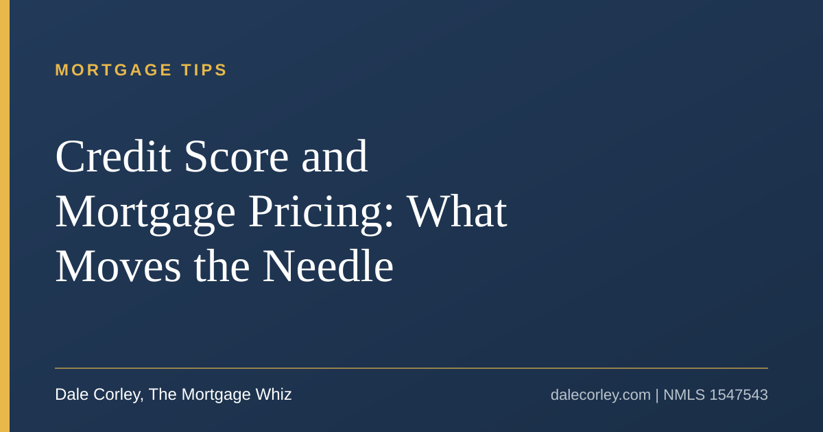 Credit Score and Mortgage Pricing: What Moves the Needle