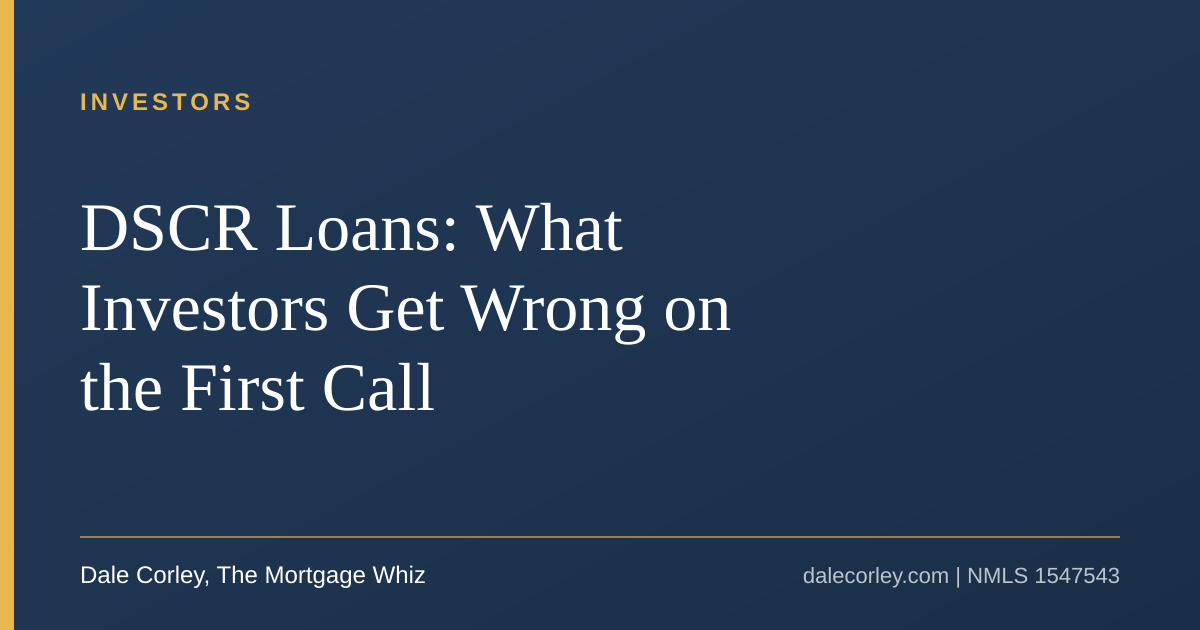 DSCR Loans: What Investors Get Wrong on the First Call