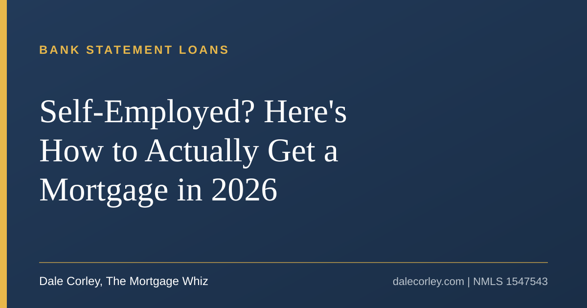 Self-Employed? Here's How to Actually Get a Mortgage in 2026